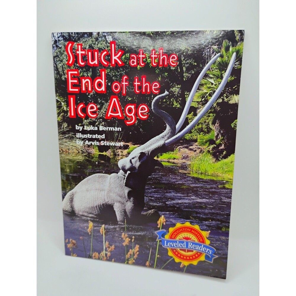 Stuck at the End of the Ice Age: Leveled Readers 6.2.3, By Luka Berman, 2004, PB
